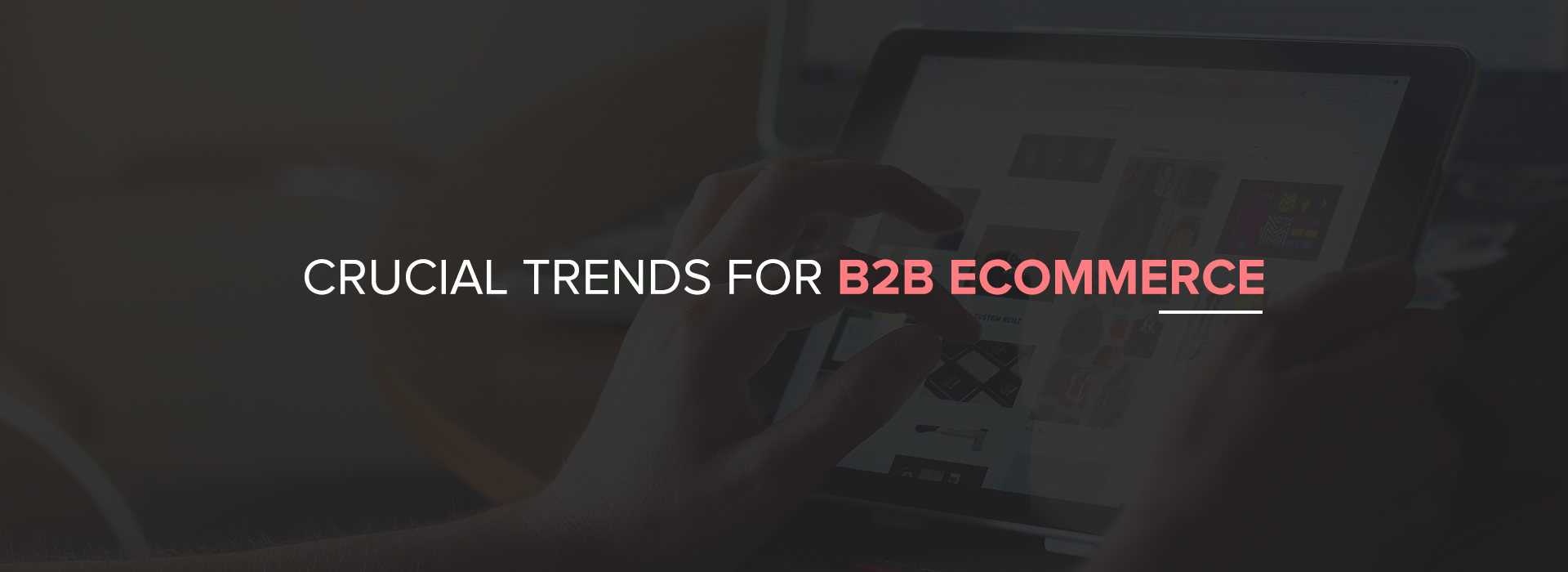 Crucial-trends-for-B2B-eCommerce-eCommfy