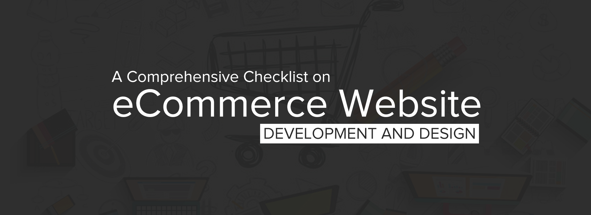 A-Comprehensive-Checklist-on-eCommerce-Website-Development-and-Design