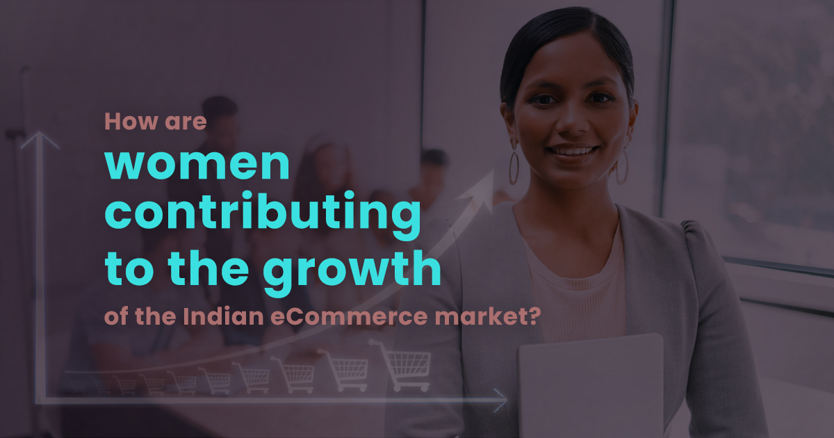 women contribution in Indian eCommerce market