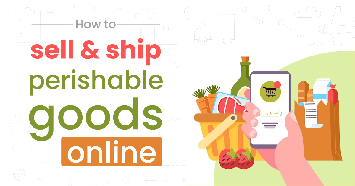 Sell Perishable Goods Online