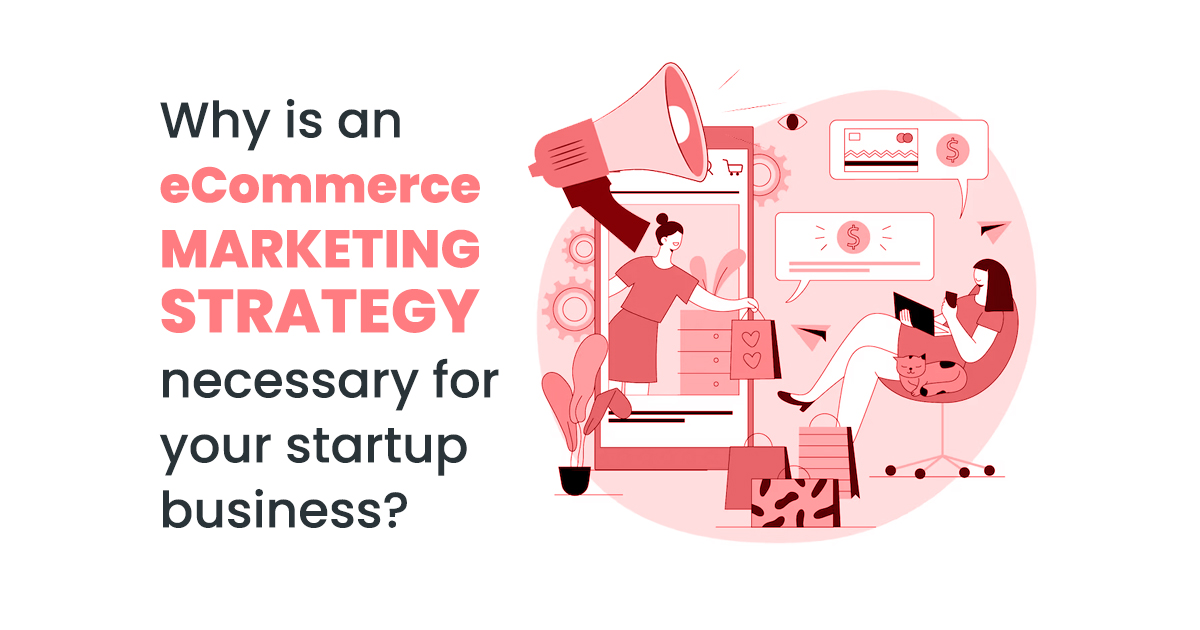 eCommerce-Marketing-Strategy-Necessary