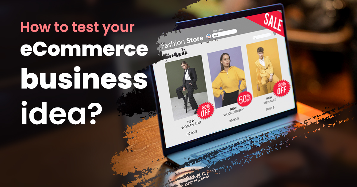 Test your ecommerce business idea