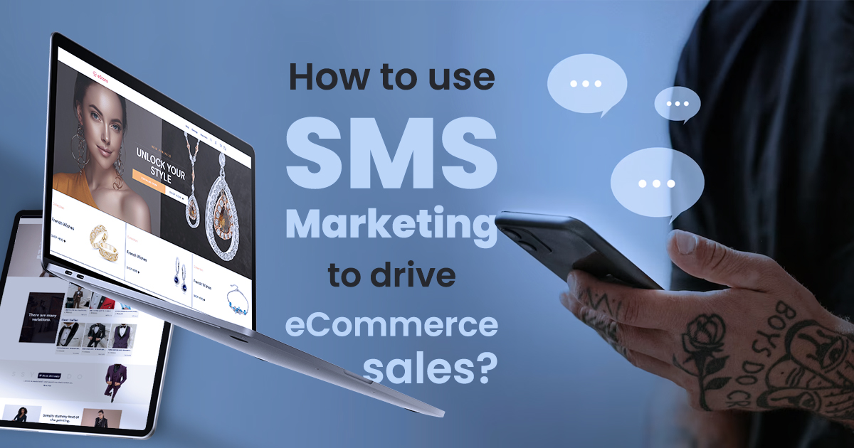 How-To-Use-SMS-Marketing-To-Drive-eCommerce-Sales