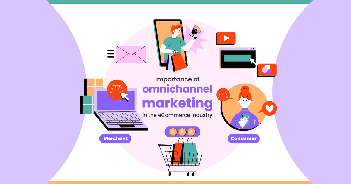 Omnichannel Marketing in the eCommerce Industry