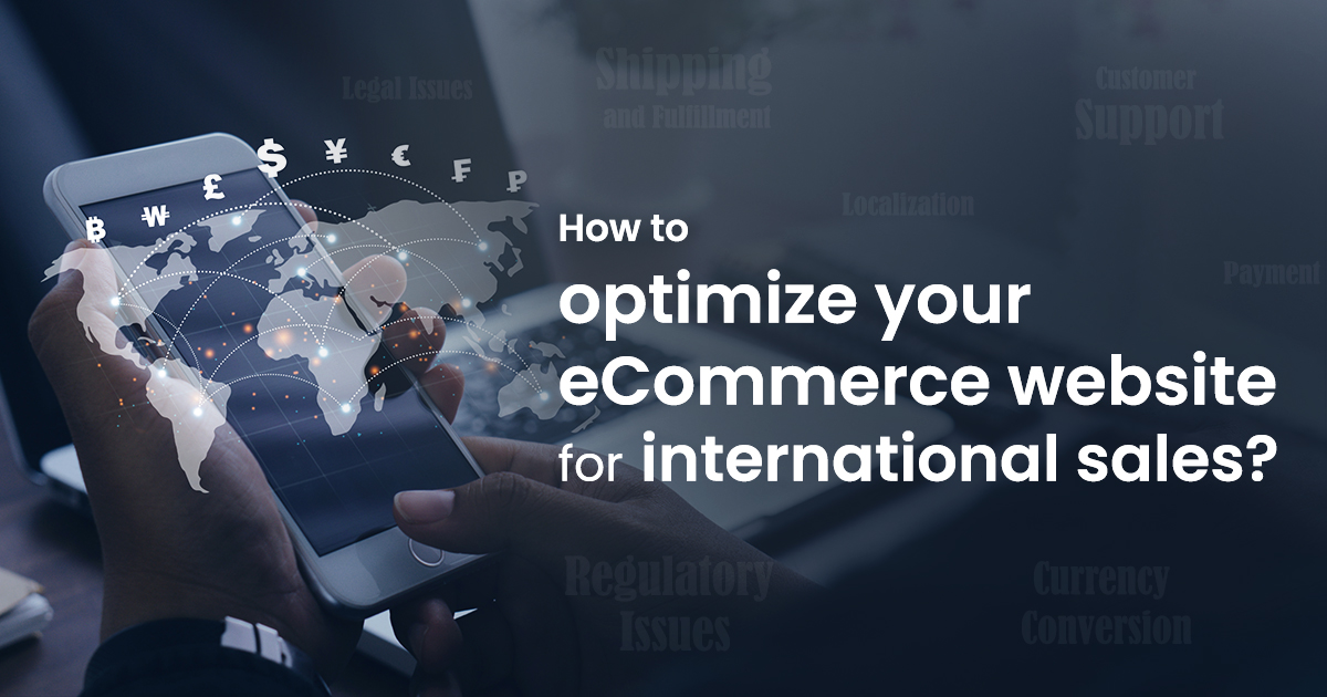 Optimize Your eCommerce Website For International Sales