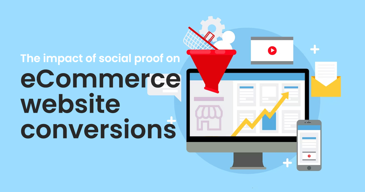 The-Impact-Of-Social-Proof-On-eCommerce-Website-Conversions