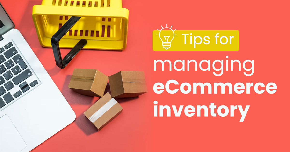 Tips for managing eCommerce inventory