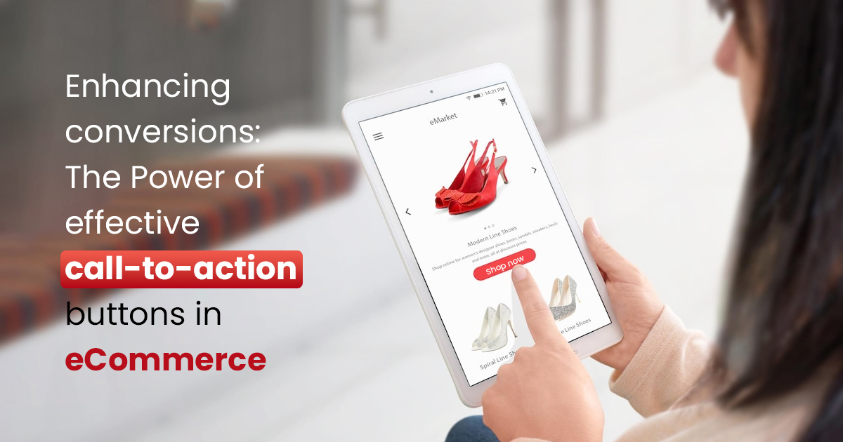 Effective Call-to-Action Buttons in eCommerce