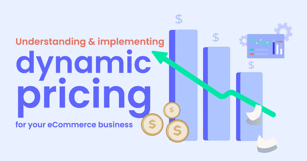 Implementing Dynamic Pricing for Your eCommerce Business- eCommfy