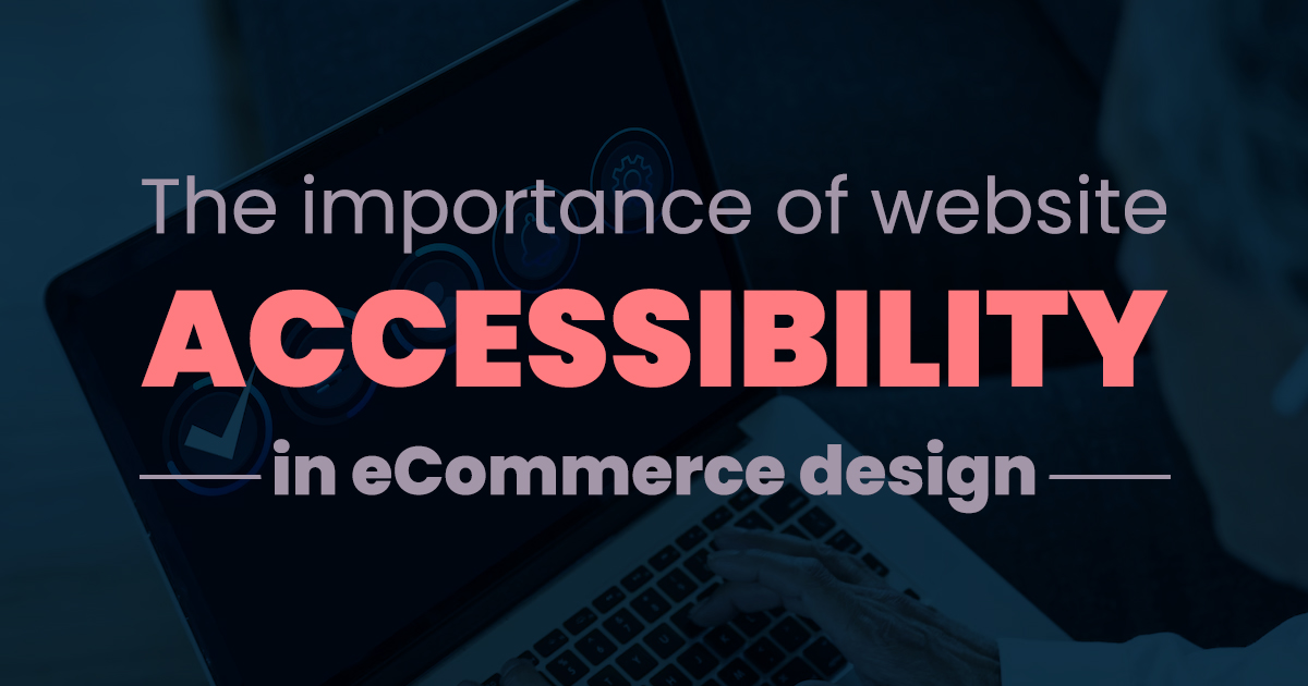 Website Accessibility in eCommerce Design