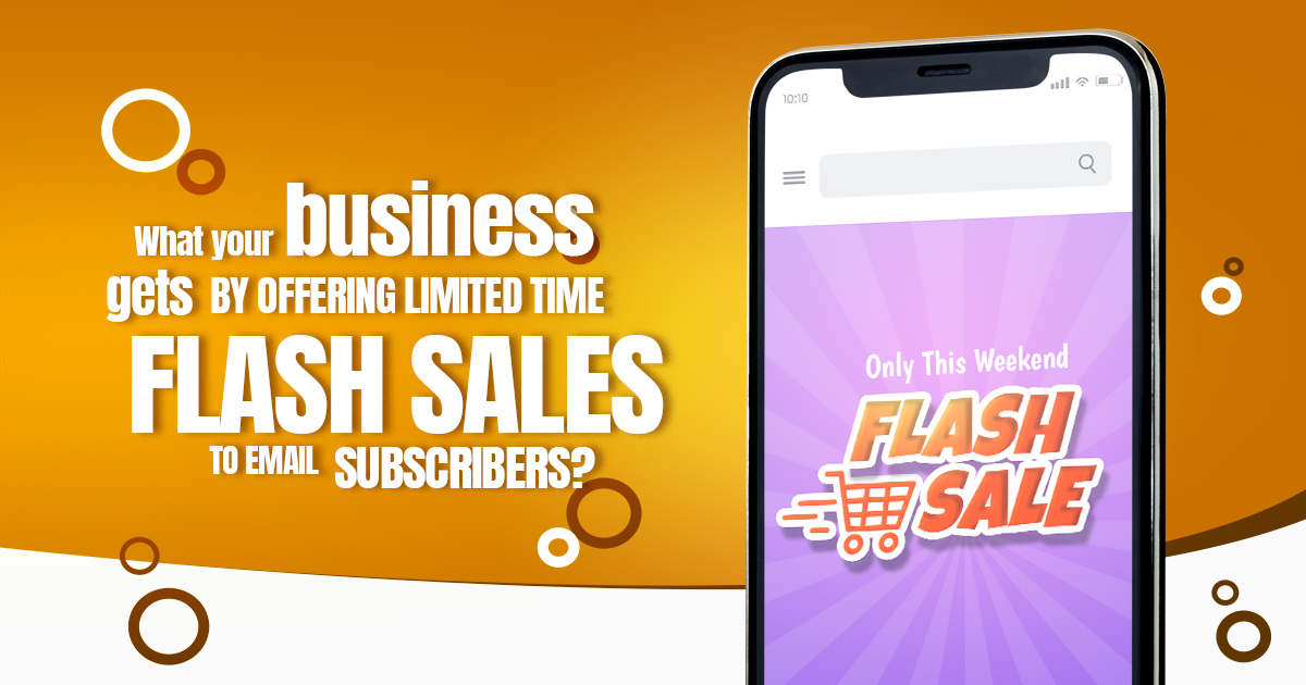 limited-time flash sales to email subscribers?