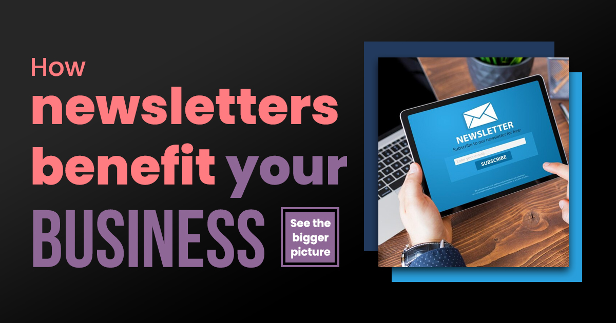 newsletters benefit your business- eCommfy Blog