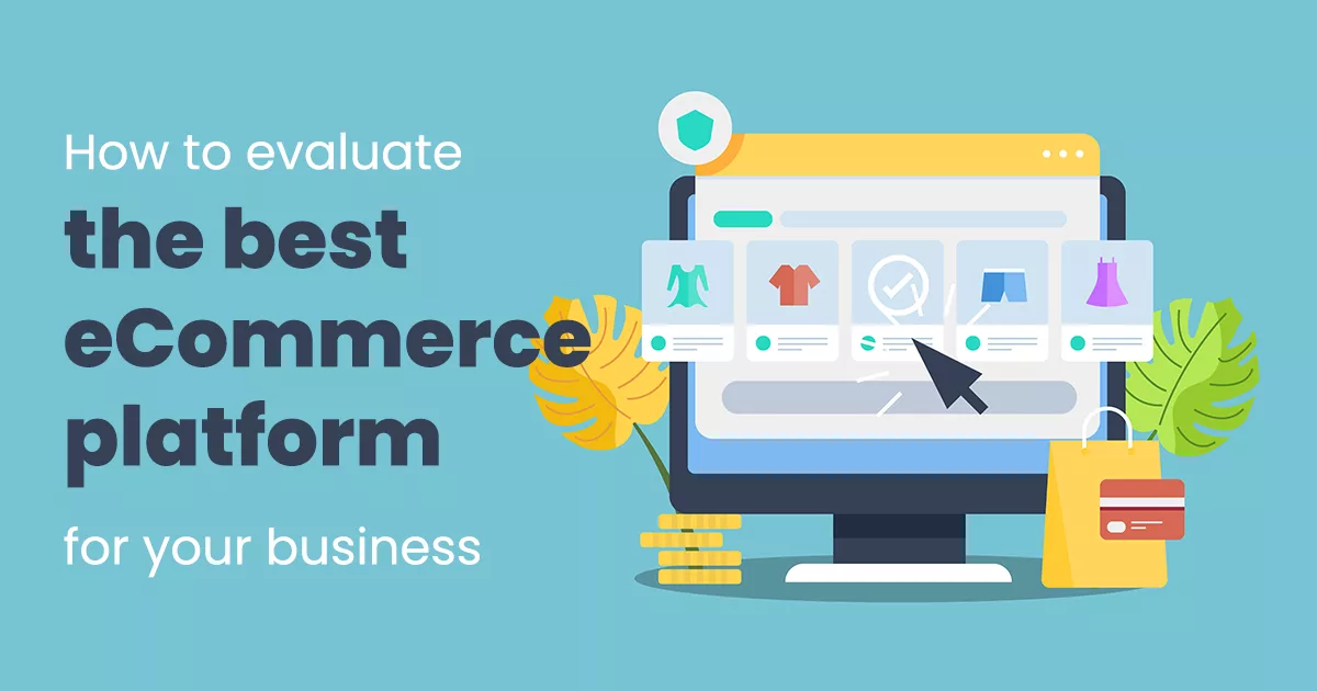 evaluate-the-best-ecommerce platform